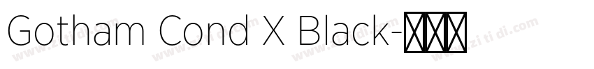 Gotham Cond X Black字体转换